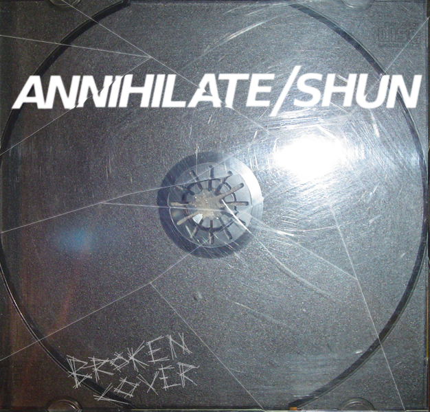 Annihilate/Shun - Broken Cover - Cover